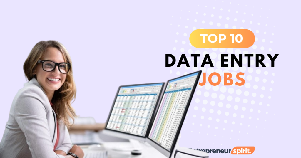 10 Data Entry Jobs To Make Money From Home