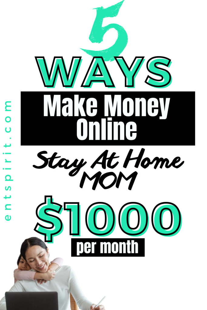 5 Ways To Make Money Online As A Stay At Home MOM